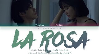 U-KNOW (유노윤호) - &#39;La Rosa (불면; 不眠) (feat. Shin Yeeun)&#39; Lyrics (Color Coded_Han_Rom_Eng)
