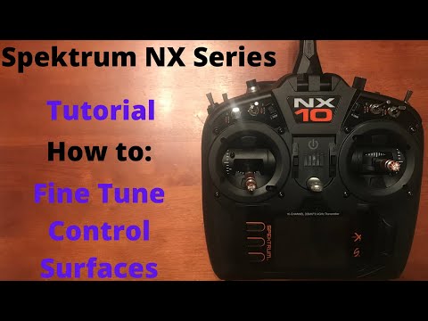 Spektrum NX Setup: Fine Tuning Control Surfaces Tutorial (NX6/NX8/NX10)
