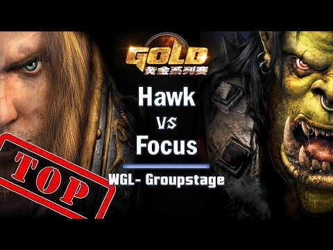 ► WarCraft 3 Top match! - Hawk (HU) vs. Focus (Orc) - WGL Groupstage
