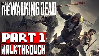 OVERKILL&#39;S THE WALKING DEAD Gameplay Walkthrough Part 1 - No Commentary (Overkill TWD)