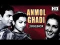 All Songs Of Anmol Ghadi {HD} - Noor Jehan - Suraiya - Surendra - Old Hindi Songs All Songs Of Anmol Ghadi {HD} - Noor Jehan - Suraiya - Surendra - Old Hindi Songs