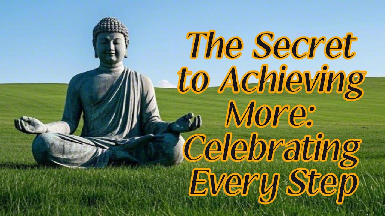 The Secret to Achieving More: Celebrating Every Step