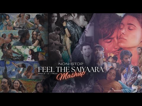Saiyaara Mashup Arijit Singh X Jubin Nautiyal X Faheem Abdullah X Saiyaara