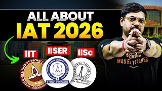 All About IAT 2026✅ | Eligibility, Exam Pattern, Syllabus, Placement | Harsh Sir