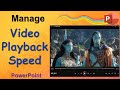 Manage The Playback Speed Of A Video Or Audio In PowerPoint