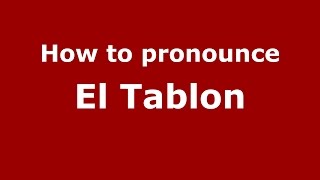 How to pronounce El Tablon