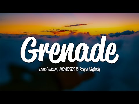 Lost Culturé, NEMESIS & Royce Nightly - Grenade (Lyrics)