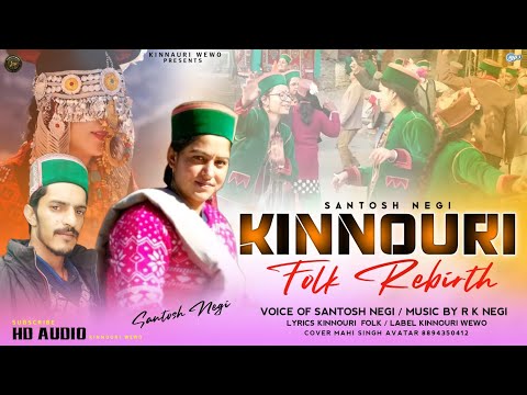 #2022 Kinnauri Folk Rebirth | Kinnauri Folk Song | Santosh Negi | RK Negi | Kinnauri WEWO