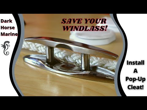 Install a Pop-Up Cleat to Save Your Windlass! Easy DIY to make you look like a pro!