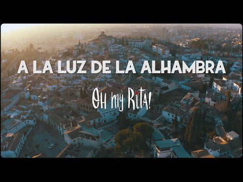 A la luz de la Alhambra - Videoclip oficial 2022 - Oh my Rita! ©