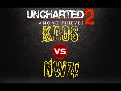 Uncharterd 2 4vs4 [CW] - [KaOs] vs [NwZ!]