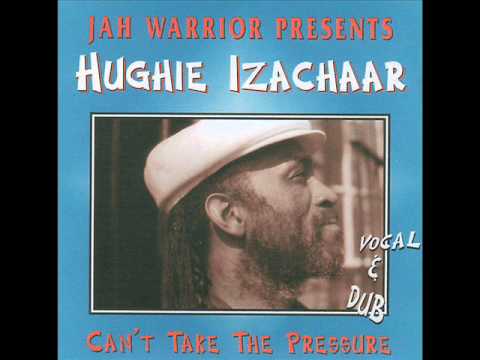 Hughie Izachaar - Can't Take the Pressure