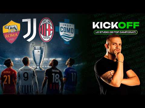 Chi conquisterà la Champions? ULTIMA PUNTATA! KICKOFF, lo STUDIO dei TOP CAMPIONATI