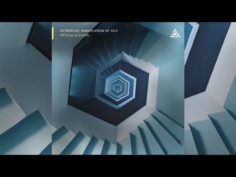Astropilot. Althai & Annihilation Of Self - Optical Illusion [Full EP]