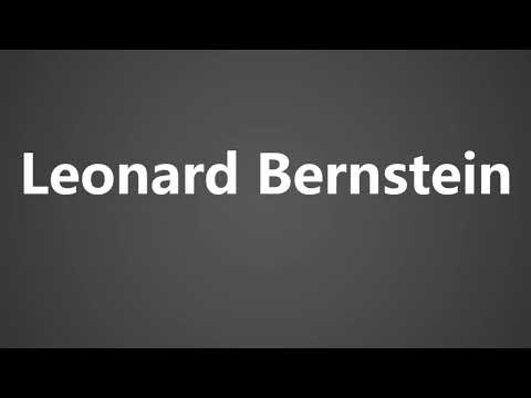 How To Pronounce Leonard Bernstein
