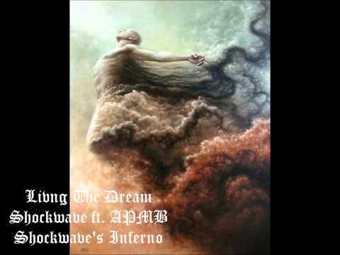 Living The Dream - Shockwave ft. APMB