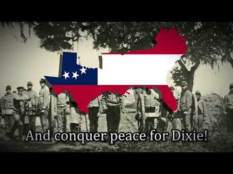 "Dixie" ~ Unofficial Anthem of the Confederate States of America