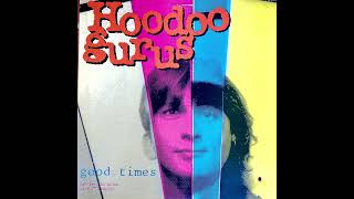 HOODOO GURUS - 'good times' (full e.p., 1987)