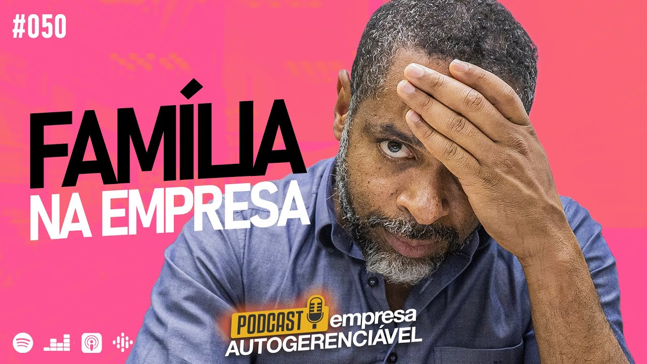 É errado CONTRATAR FAMILIARES para a minha empresa? | Podcast EAG #050