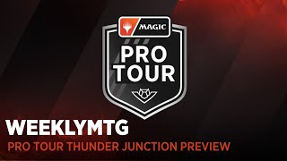Pro Tour Thunder Junction Preview
