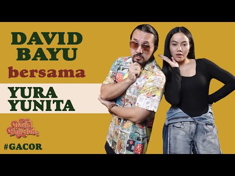DAVID BAYU BERSAMA YURA YUNITA | #GACOR | #DBT26