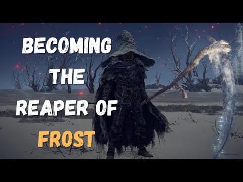 How to become the Reaper of Frost - Elden Ring Grave Scythe Class Build