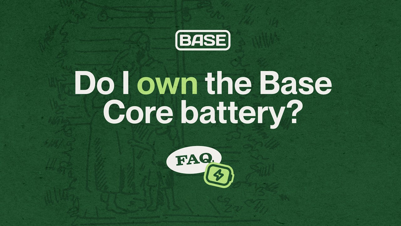 Do I own the Base Core battery?