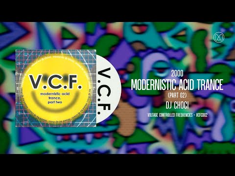 (2000) DJ Choci - Modernistic Acid Trance (Part Two)