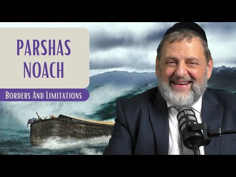 Noach - Borders And Limitations | Rabbi Dovid Orlofsky