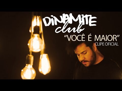 Dinamite Club  -  Você é Maior (Clipe Oficial)
