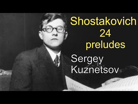 Shostakovich, 24 preludes op. 34 — Sergey Kuznetsov