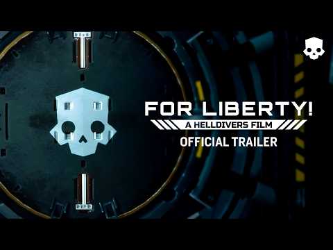 For Liberty! - A Helldivers Film
