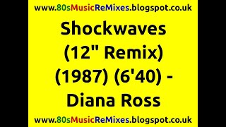 Shockwaves (12&quot; Remix) - Diana Ross | Shep Pettibone | 80s Club Music | 80s Club Mixes | 80s Dance