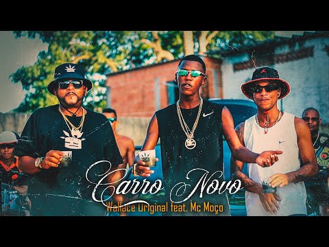 MC Wallace Original - "CARRO NOVO" 🚗 feat. MC Moço (Prod.  DJ Nemo NTR)