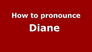 How to pronounce Diane 