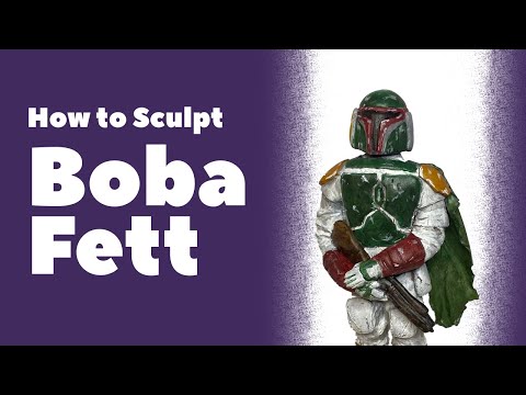 Sculpting Boba Fett - Star Wars Fan Art - Quick Sculpting Tutoria