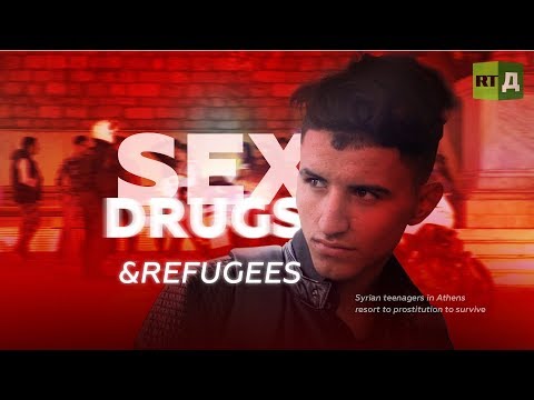 Sex, Drugs & Refugees. Syrian teenagers in Athens resort to prostitution to survive