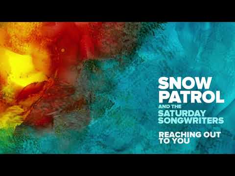 Snow Patrol & The Saturday Songwriters - Reaching Out To You (The Fireside Sessions EP)