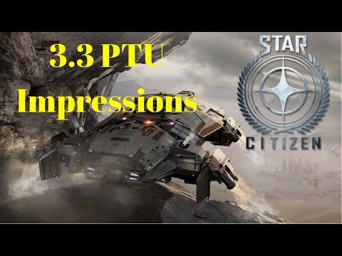 Star Citizen 3.3 PTU impressions