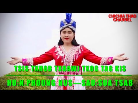 Tsis Txhob Txhawj Txog Tag Kis-nkauj ntseeg tawm tshiab(N.PhoungNus) (copyright:ChichiaThao) 2023-24