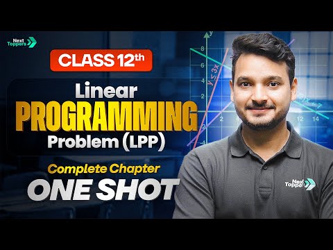 Linear Programming Problem (LPP) Class 12 One Shot | 12th Maths Chapter-12 Revision | CBSE 2025-26