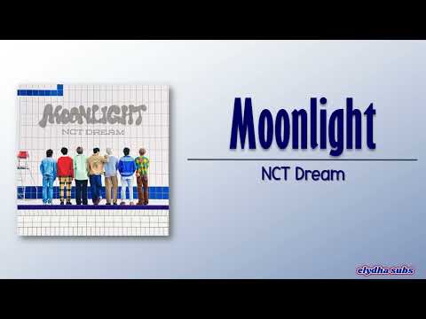 NCT Dream – Moonlight [Rom|Eng Lyric]