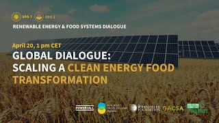 Global Dialogue: Scaling a clean energy food transformation