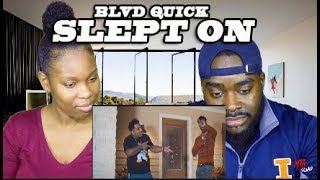 BLVD QUICK FT FREDO BANGS - SLEPT ON (REACTION)