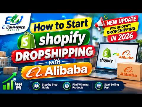 How to Start Shopify Dropshipping with Alibaba in 2026 | Alibaba New Update for Dropshippers in 2026