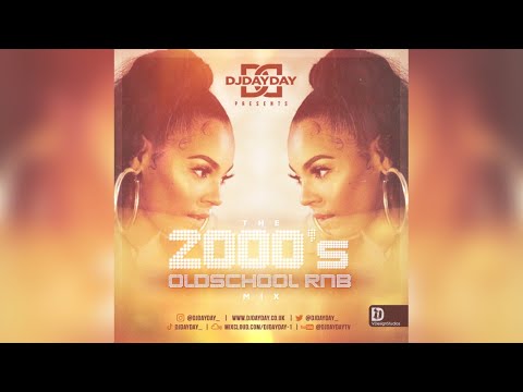 Old School 2000's R&B Mix / Best Of 2000's R&B (by @DJDAYDAY_)