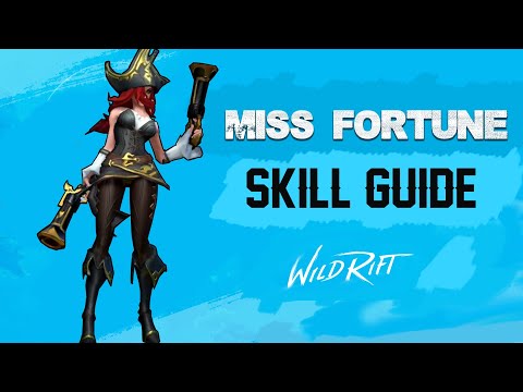 MISS FORTUNE SKILL GUIDE - WILD RIFT