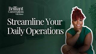 Streamline Your Daily Operations | Brilliant Conversations with Bianca | Cayden Cay Consulting