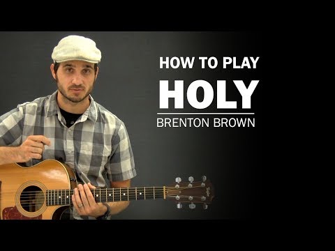 Holy - Brenton Brown