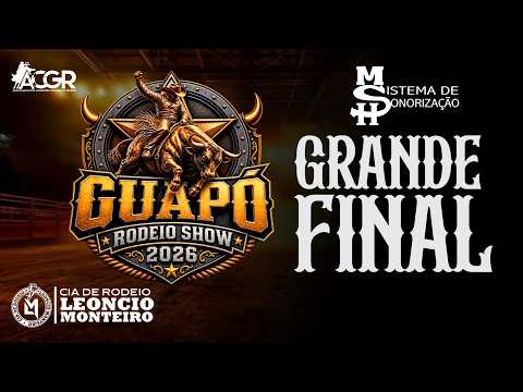 GUAPÓ RODEIO SHOW 2026  - FINAL / Cia de Rodeio Leoncio Monteiro